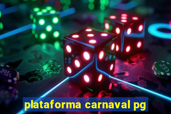 plataforma carnaval pg